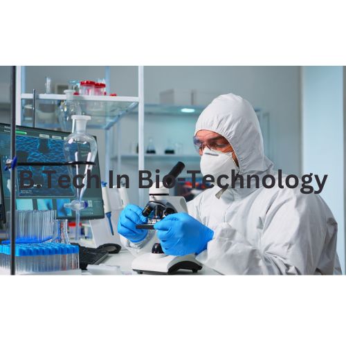 B.Tech In Biotechnology: